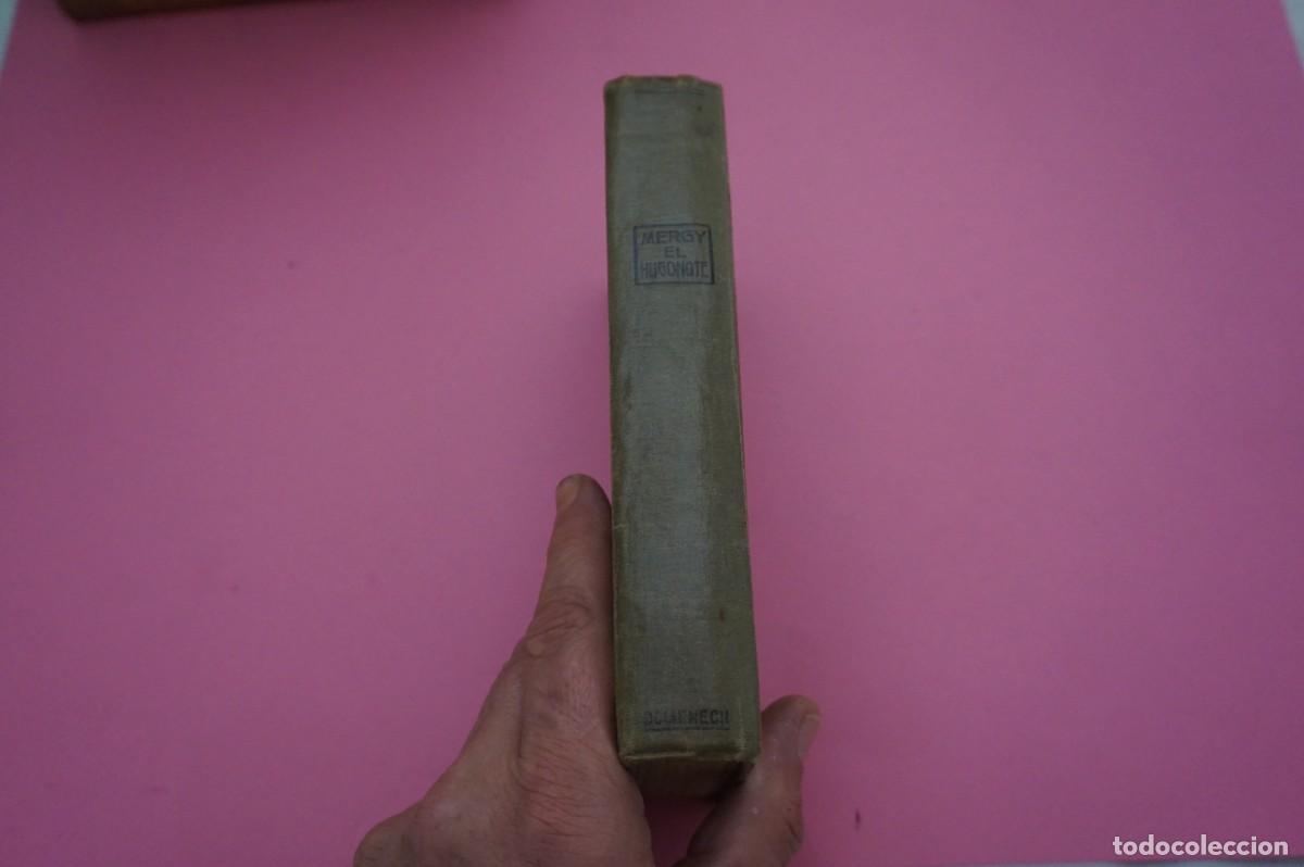 Libros: 2B/ MERGY EL HUGONOTE - PROSPERO MERIMEE / E. DOMENECH EDITOR 1914 - Foto 7