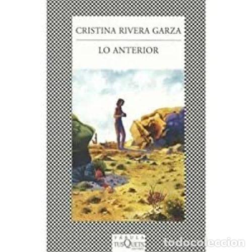 Libros: LO ANTERIOR - RIVERA GARZA, CRISTINA - Foto 1