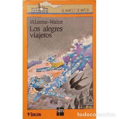 Libros: LOS ALEGRES VIAJEROS - LERME-WALTER, MARCELLE - Foto 1