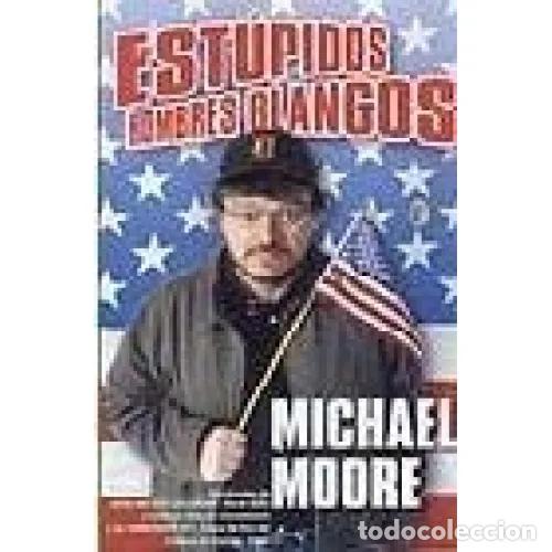 Libros: EST&Uacute;PIDOS HOMBRES BLANCOS - MOORE, MICHAEL - Foto 1
