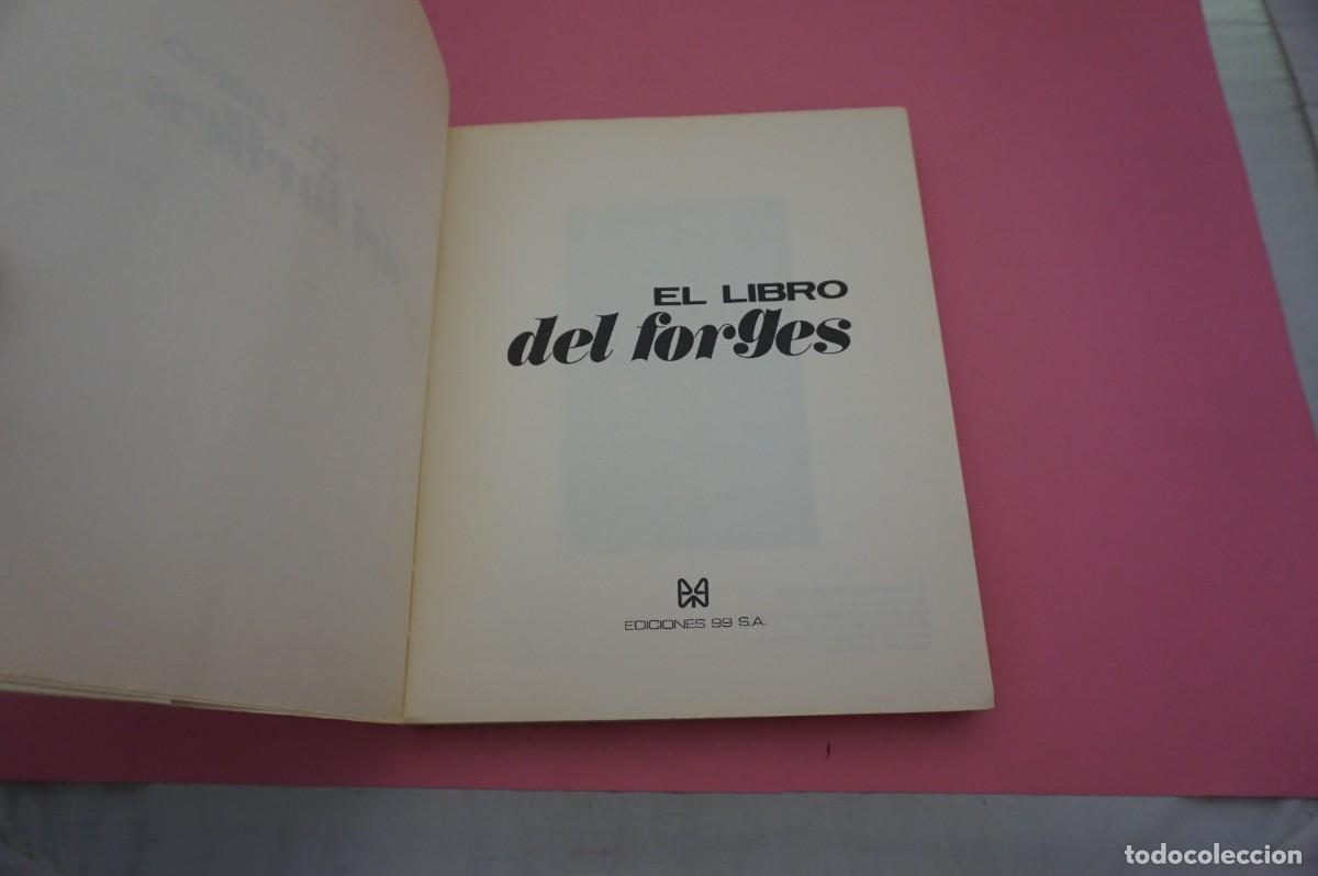 Libros: 11A/ EL LIBRO DEL FORGES / EDICIONES 99 S.A. - Foto 2