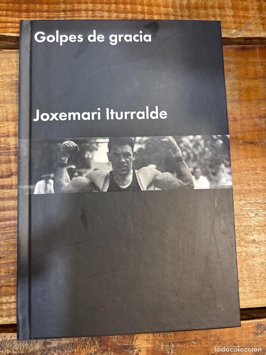 Libros: Golpes de gracia (Spanish Edition) Iturralde, Joxemari - Foto 1