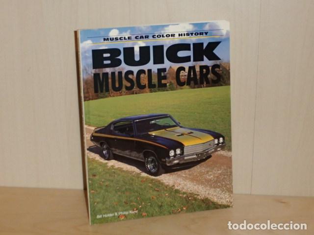 Libros: MUSCLE CAR COLOR HISTORY - BUICK MUSCLE CARS - Holder, Bill - Phillip Kunz