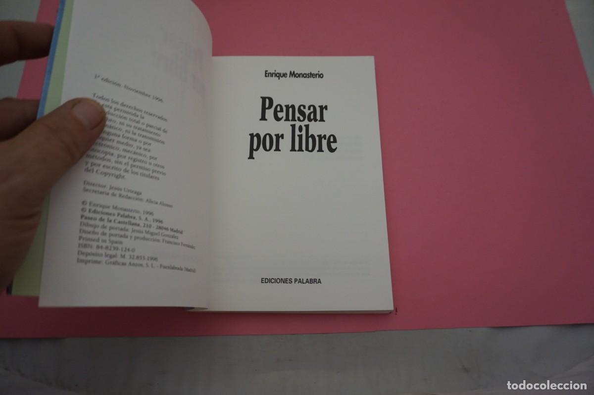 Libros: 14A/ PENSAR POR LIBRE - ENRIQUE MONASTERIO / EDICIONES PALABRA - Foto 2
