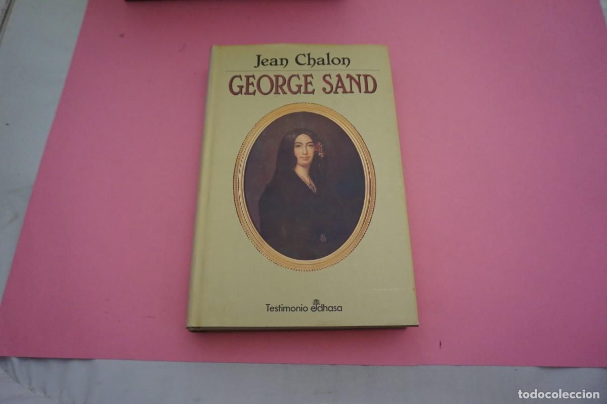 Libros: 14A/ GEORGE SAND - JEAN CHALON / EDITORIAL EDHASA - Foto 1