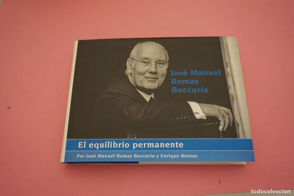 Libros: 15B/ EL EQUILIBRIO PERMANENTE - JOSE MANUEL ROMAY BECCARIA - LIBRO DEDICADO - Foto 1