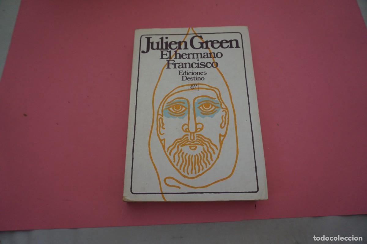 Libros: 15B/ EL HERMANO FRANCISCO - JULIEN GREEN / EDICIONES DESTINO - Foto 1