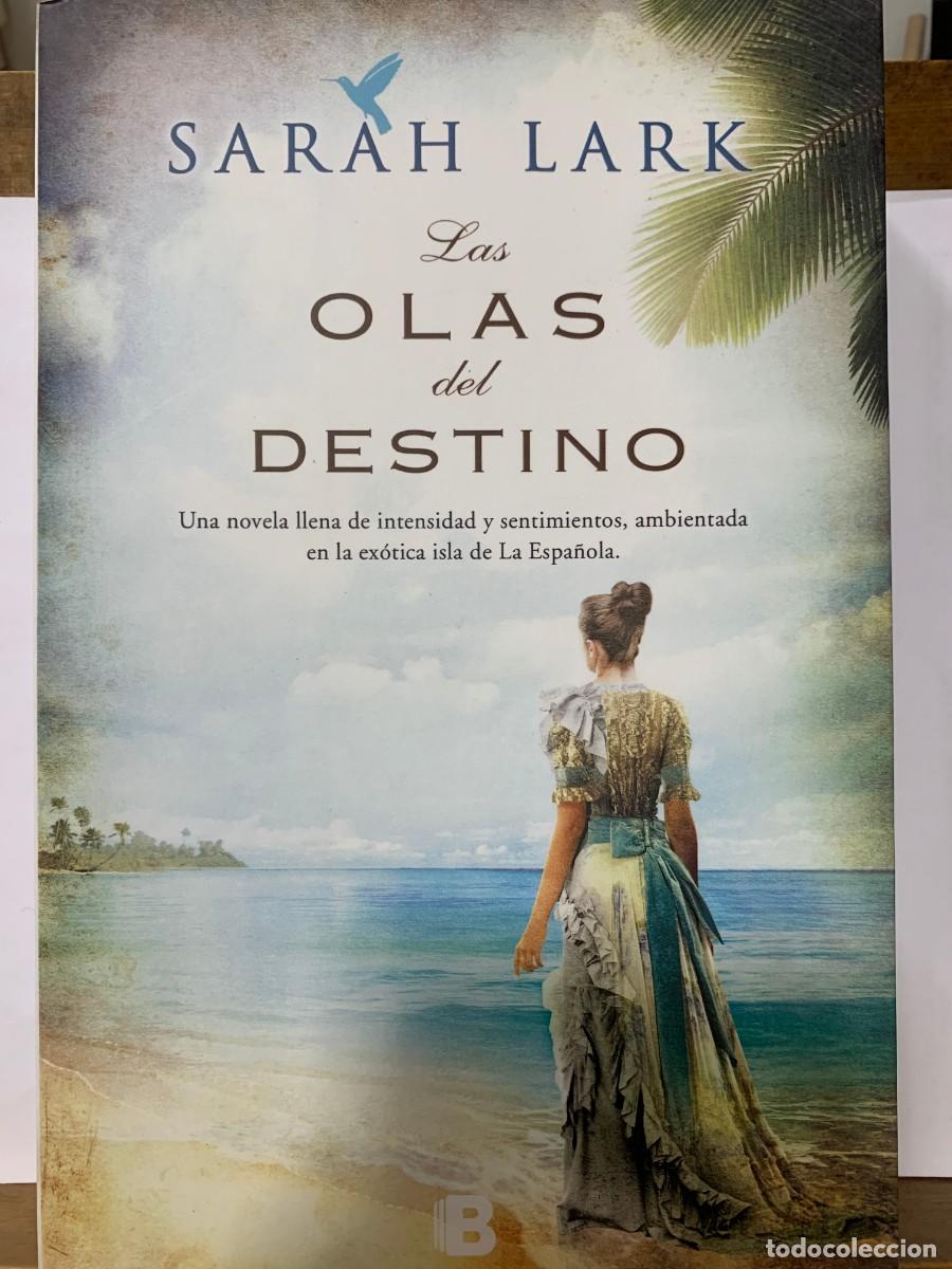 Libros: LAS OLAS DEL DESTINO, SARAH LARK, B EDICIONES - Foto 1