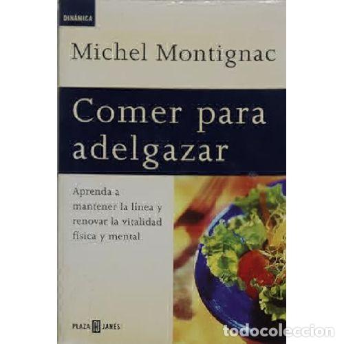 Libros: COMER PARA ADELGAZAR - MICHEL MONTIGNAC - Foto 1