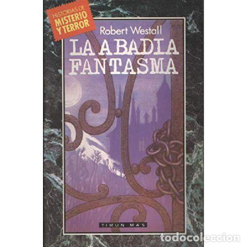 Libros: LA ABADIA FANTASMA - ROBERT WESTALL - Foto 1