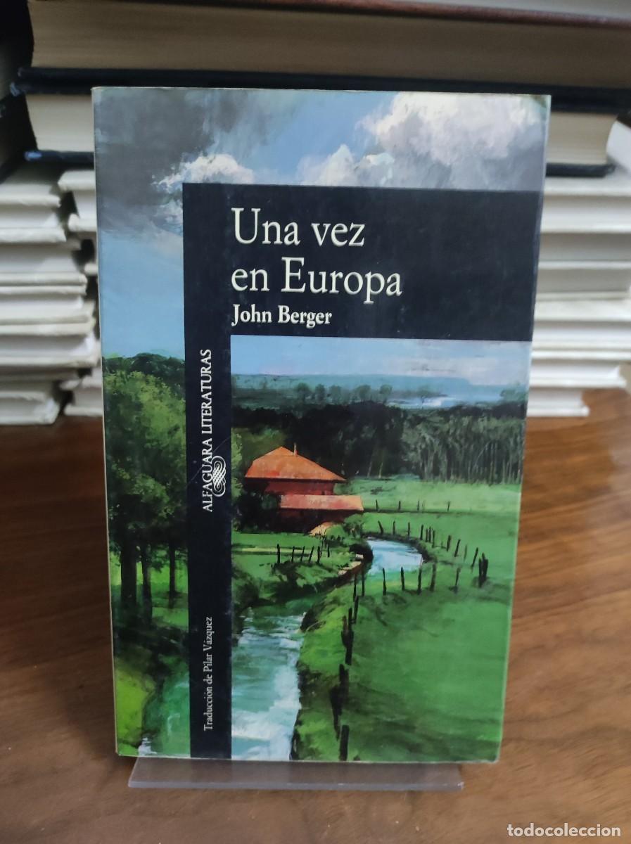Libros: UNA VEZ EN EUROPA JOHN BERGER - Foto 1