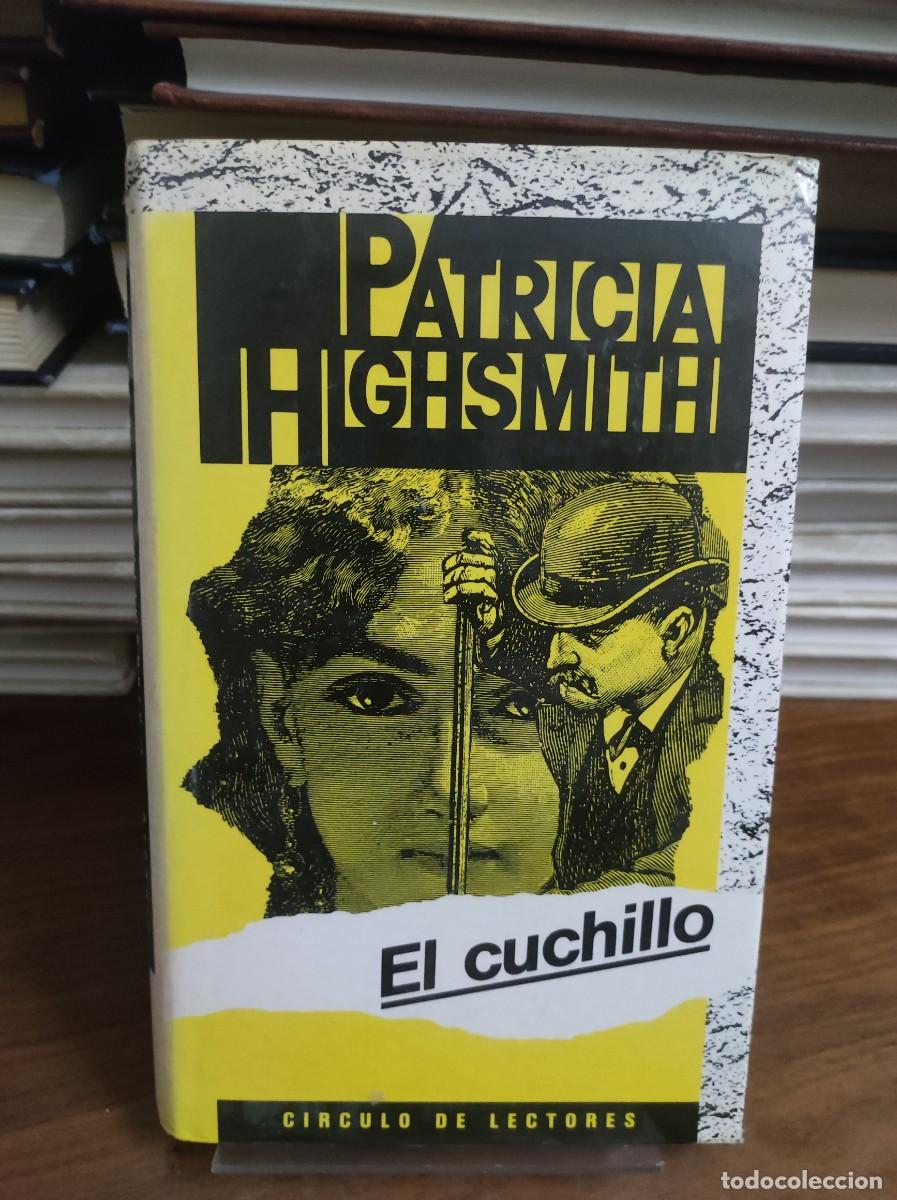 Libros: EL CUCHILLO PATRICIA HIGHSMITH - Foto 1