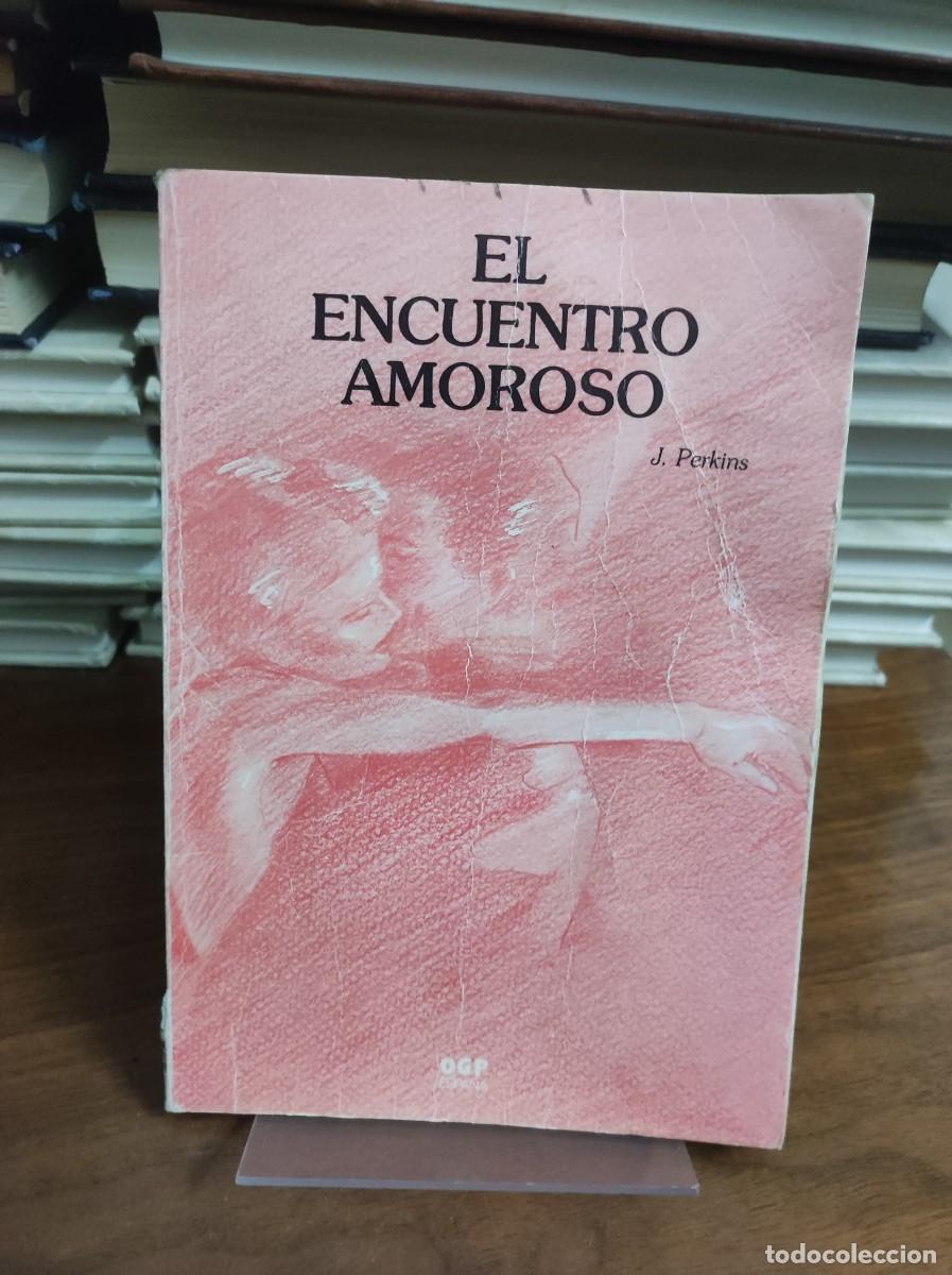 Libros: EL ENCUENTRO AMOROSO. J. PERKINS - Foto 1