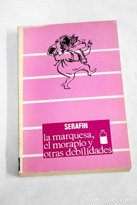 Libros: La marquesa, el morapio y otras debilidades.- Seraf&iacute;n - Foto 1