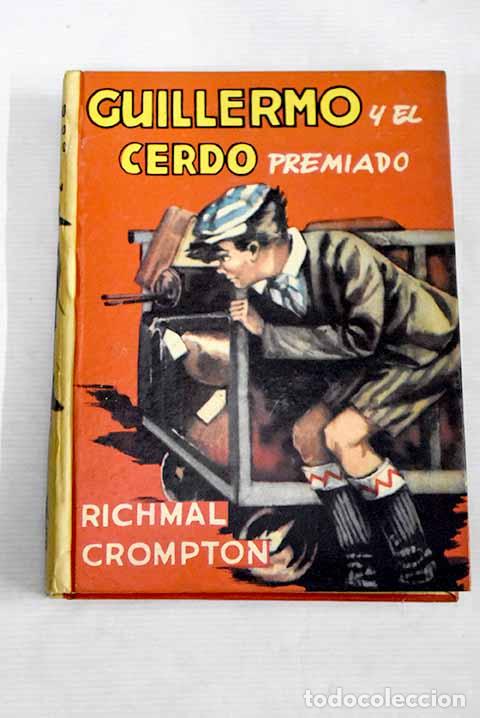 Libros: Guillermo y el cerdo premiado.- Crompton, Richmal - Foto 1