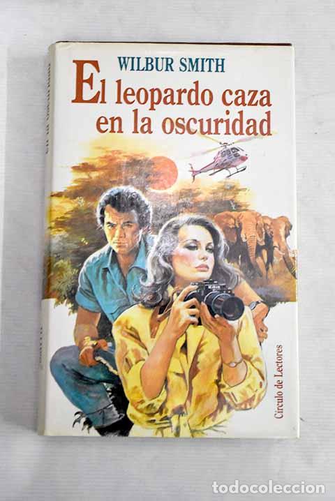 Libros: El leopardo caza en la oscuridad.- Smith, Wilbur - Foto 1