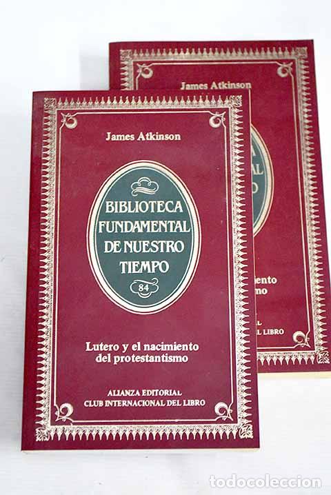 Libros: Lutero y el nacimiento del protestantismo.- Atkinson, James - Foto 1