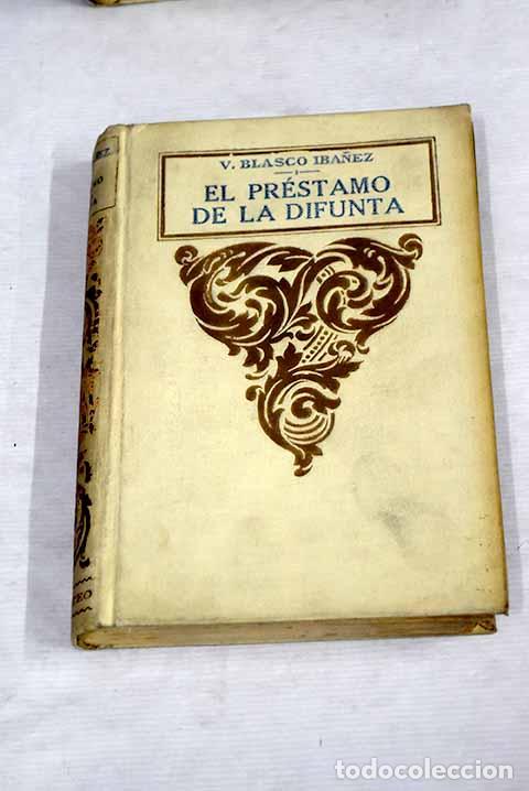 Libros: El pr&eacute;stamo de la difunta.- Blasco Ib&aacute;&ntilde;ez, Vicente