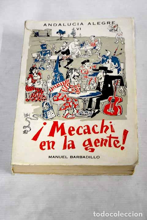 Libros: &iexcl;Mecachi en la gente!.- Barbadillo, Manuel - Foto 1