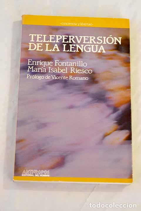 Libros: Teleperversi&oacute;n de la lengua.- Fontanillo Merino, Enrique - Foto 1