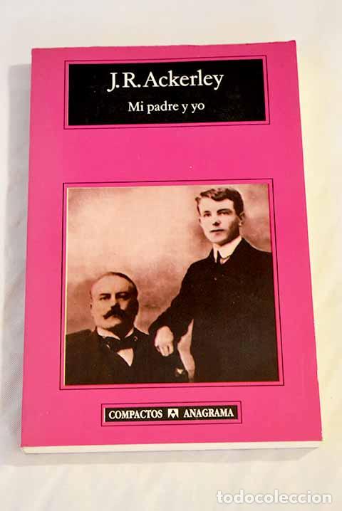 Libros: Mi padre y yo: Ackerley, J. R..- Ackerley, J. R. - Foto 1