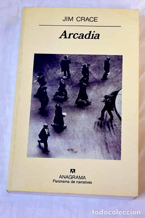 Libros: Arcadia: Crace, Jim: Anagrama..- Crace, Jim - Foto 1