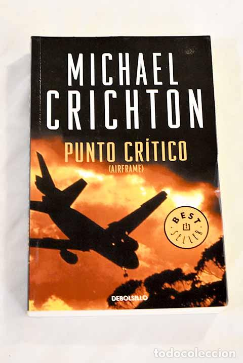 Libros: Punto cr&iacute;tico: Crichton, Michael.- Crichton, Michael - Foto 1
