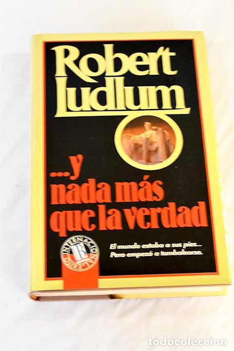 Libros: Y nada m&aacute;s que la verdad.- Ludlum, Robert - Foto 1