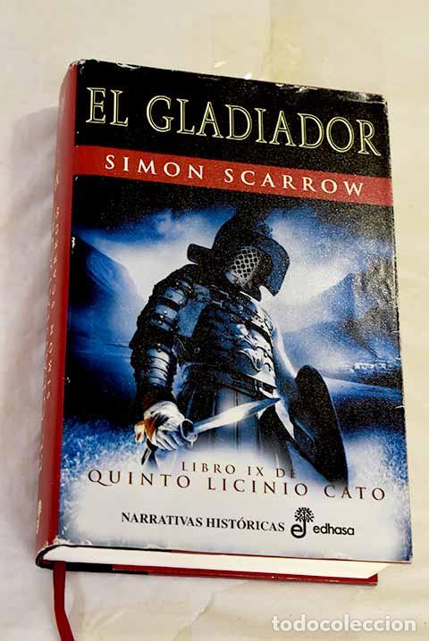 Libros: El gladiador: Scarrow, Simon.- Scarrow, Simon - Foto 1