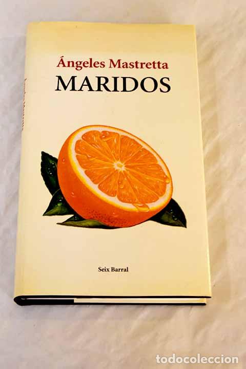 Libros: Maridos: Mastretta, Angeles.- Mastretta, Angeles - Foto 1