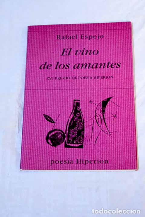 Libros: El vino de los amantes.- Espejo, Rafael - Foto 1