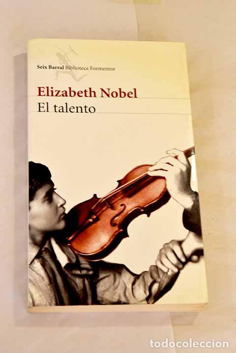 Libros: El talento: Nobel, Elizabeth.- Nobel, Elizabeth - Foto 1