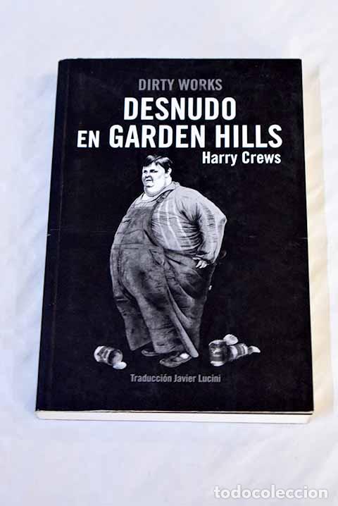 Libri di seconda mano: Desnudo en Garden Hills.- Crews, Harry