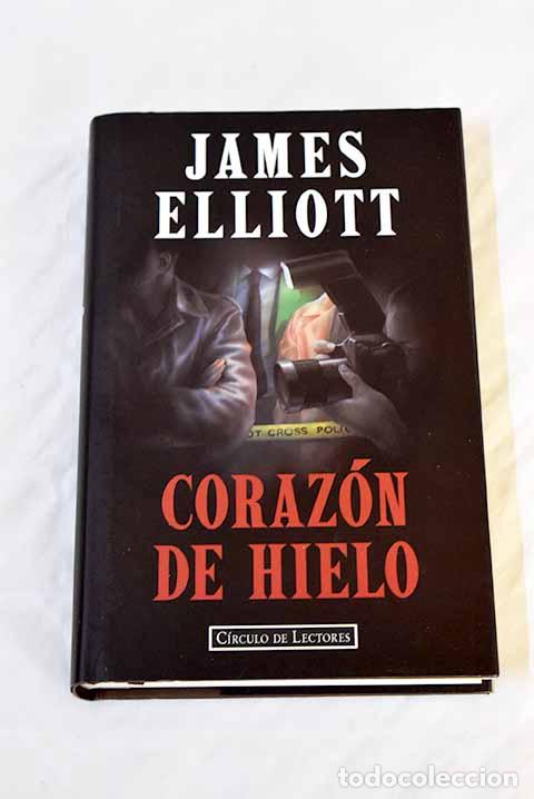 Libros: Coraz&oacute;n de hielo: Elliot, James.- Elliot, James - Foto 1
