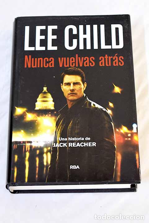 Libros: Nunca vuelvas atr&aacute;s: Child, Lee.- Child, Lee - Foto 1
