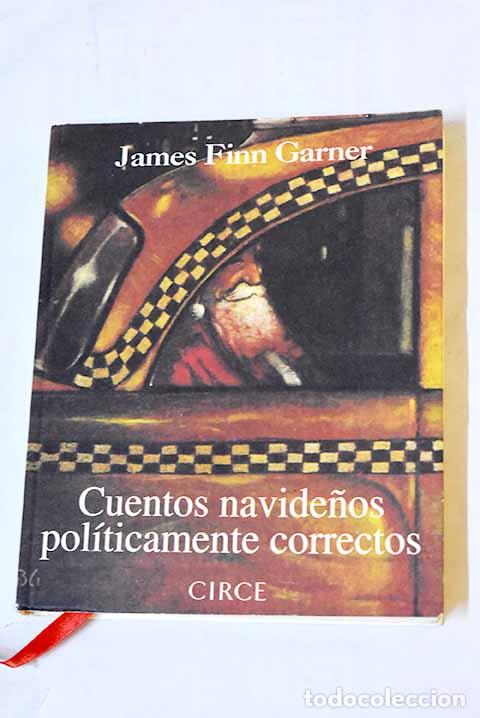 Libros: Cuentos navide&ntilde;os pol&iacute;ticamente correctos.- Garner, James Finn - Foto 1