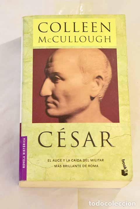 Libros: C&eacute;sar: McCullough, Colleen.- McCullough, Colleen - Foto 1