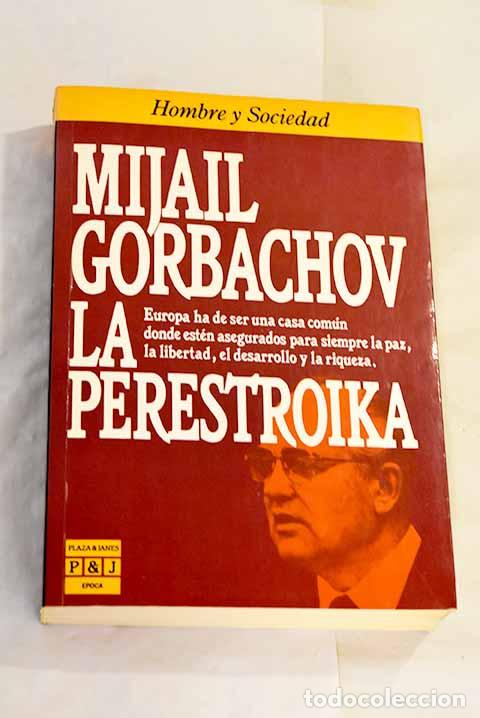 Libros: La Perestroika: Gorbachov, Mijail.- Gorbachov, Mijail - Foto 1