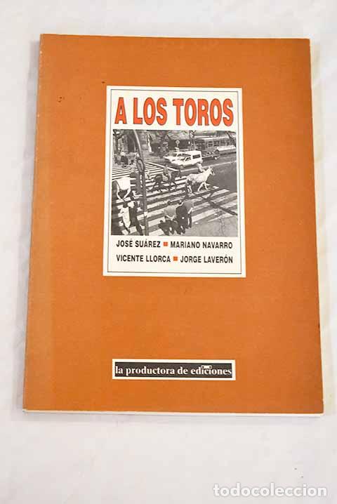 Libros: A los toros: : La Productora de Ediciones. - Foto 1