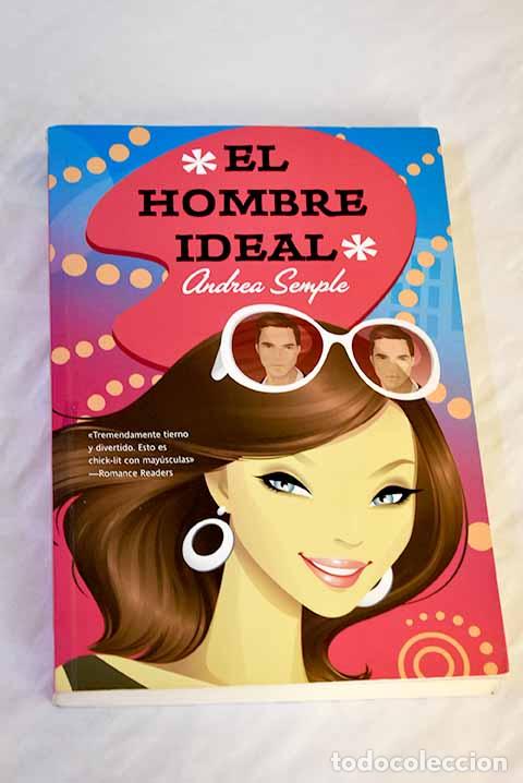 Libros: El hombre ideal: Semple, Andrea.- Semple, Andrea - Foto 1