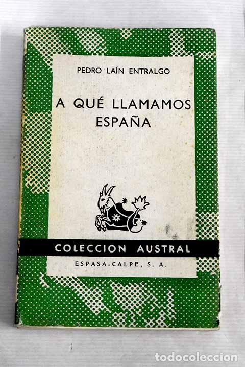 Libros: A qu&eacute; llamamos Espa&ntilde;a.- La&iacute;n Entralgo, Pedro - Foto 1