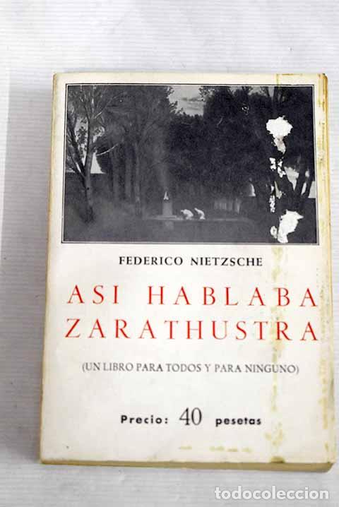 Libros: As&iacute; hablaba Zarathustra.- Nietzsche, Friedrich