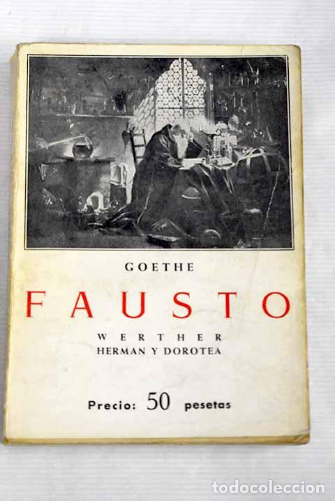 Libros: Fausto ; Werther ; Herman y Dorotea.- Goethe, Johann Wolfgang von