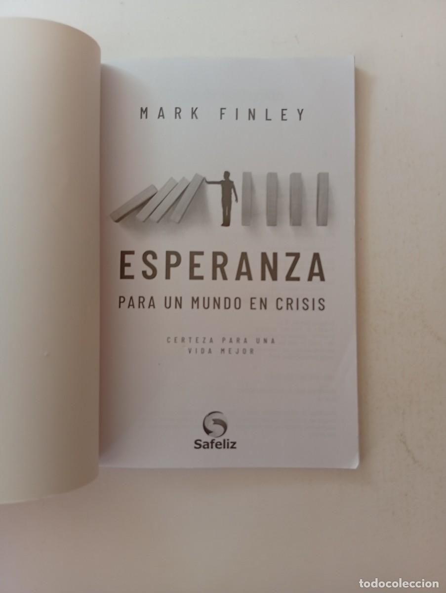 Libros: ESPERANZA PARA UN MUNDO EN CRISIS - MARK FINLEY - Foto 3