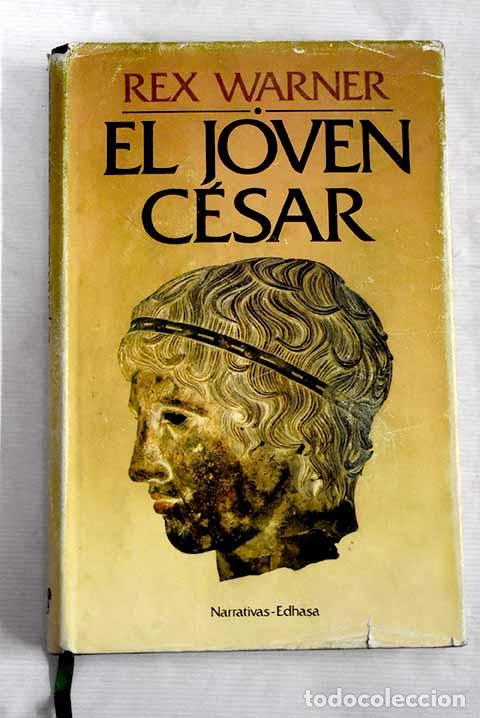 Libros: El joven C&eacute;sar: Warner, Rex.- Warner, Rex - Foto 1