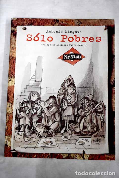 Libros: S&oacute;lo pobres: Mingote, Antonio.- Mingote, Antonio - Foto 1