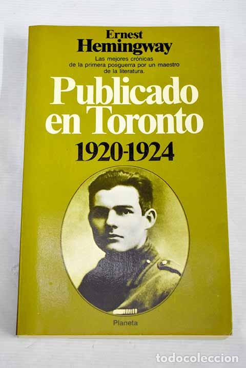 Libros: Publicado en Toronto, 1920-1924.- Hemingway, Ernest - Foto 1