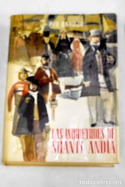Libros: Las inquietudes de Shanti Andia.- Baroja, P&iacute;o