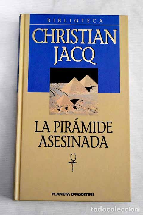 Libros: La pir&aacute;mide asesinada.- Jacq, Christian - Foto 1