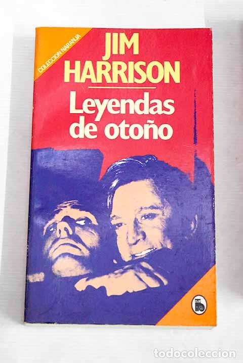 Libros: Leyendas de oto&ntilde;o: Harrison, Jim.- Harrison, Jim - Foto 1